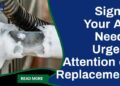 Signs Your AC Needs Urgent Attention or Replacement